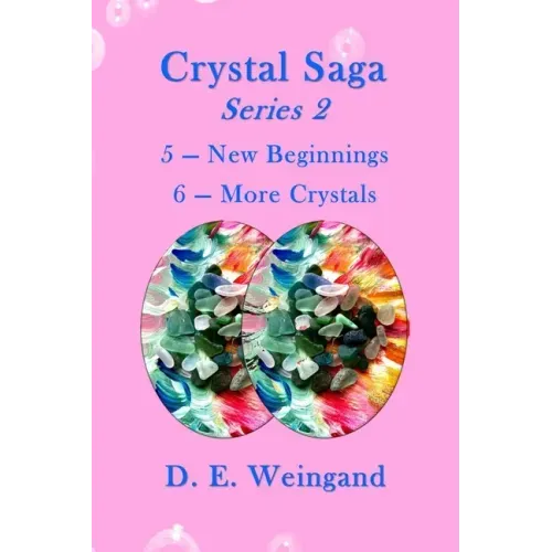 Crystal Saga Series 2, 5-New Beginnings and 6-More Crystals