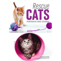 Rescue Cats: Portraits & Stories
