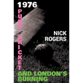 1976 - Punk, Cricket and London's Burning