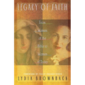 Legacy of Faith: From Women of the Bible to Women of Today