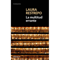 La Multitud Errante / A Tale of the Dispossessed