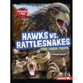 Hawks vs. Rattlesnakes: Food Chain Fights