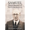 Samuel, Son and Successor of Rees Howells: Director of the Bible College of Wales - A Biography