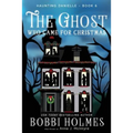 The Ghost Who Came for Christmas