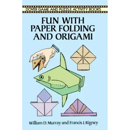 Fun with Paper Folding and Origami