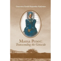Mama Penee: Transcending the Genocide