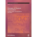 Principles of Chemical Nomenclature: A Guide to Iupac Recommendations 2011 Edition