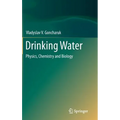 Drinking Water: Physics, Chemistry and Biology