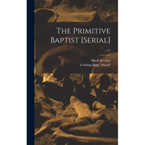 The Primitive Baptist [serial]; v.11