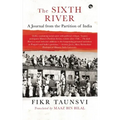 The Sixth River: A Journal from the Partition of India