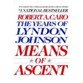 Means of Ascent: The Years of Lyndon Johnson II