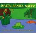 ¡Salta, Ranita, Salta!: Jump, Frog, Jump! (Spanish Edition)