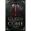 A Queen To Come: A magic- and action-packed YA fantasy