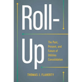 Roll-Up: The Past, Present, and Future of Utilities Consolidation