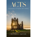 Acts: Catching Up with the Spirit