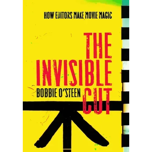 The Invisible Cut: How Editors Make Movie Magic