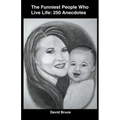 The Funniest People Who Live Life