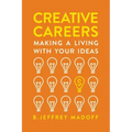 Creative Careers: Making a Living with Your Ideas