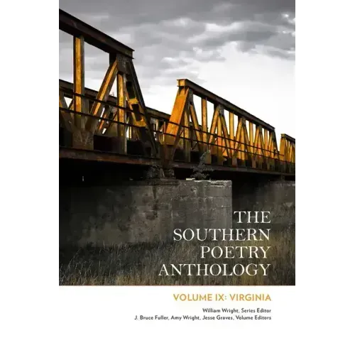 The Southern Poetry Anthology, Volume IX: Virginia: Volume 9