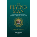 The Flying Man: Aristotle, and the Philosophers of the Golden Age of Islam: Their Relevance Today