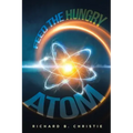 Feed the Hungry Atom