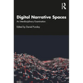 Digital Narrative Spaces: An Interdisciplinary Examination