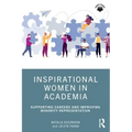 Inspirational Women in Academia: Supporting Careers and Improving Minority Representation