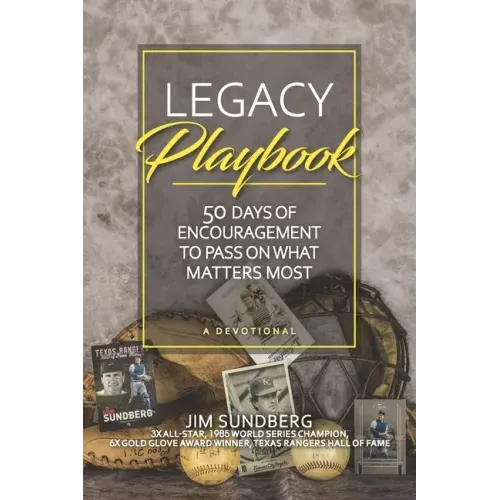 Legacy Playbook: 50 Days of Encouragement to Pass on What Matters Most: A Devotional