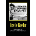 Flight Into The Unknown: Dreaming of Life and Love in Canada