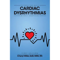 Interpreting Basic Cardiac Dysrhythmias Without Heartache