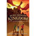 Ruby Dragon Kingdom: Tales of the Cousin Kingdoms, Book One