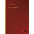 The Princess of Cleves: in large print