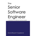 The Senior Software Engineer: 11 Practices of an Effective Technical Leader