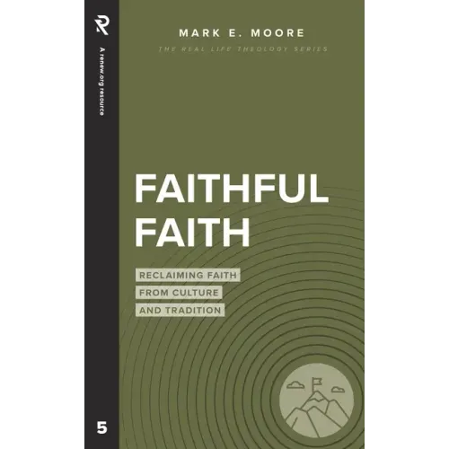 Faithful Faith: Reclaiming Faith from Culture and Tradition