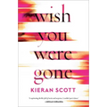 Wish You Were Gone