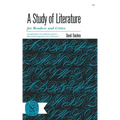 A Study of Literature: For Readers and Critics