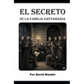 El Secreto de la Familia Santamaria