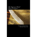 The Layman's United States Constitution: The Product of Two Highly Trained Enlisted Army Veterans with Attitudes