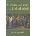 Marriage and Family in the Biblical World