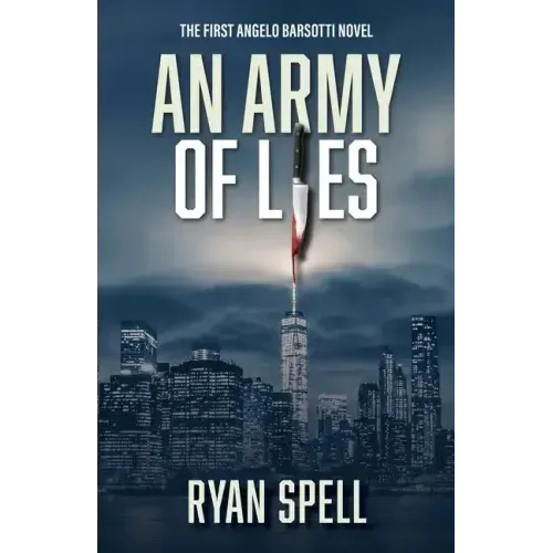 An Army of Lies: The First Angelo Barsotti Novel
