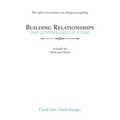 Building Relationships One Conversation at a Time: A Guide for Work and Home
