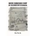 Where Chingchoks Chirp My Childhood Days in Bangkok