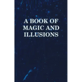 A Book of Magic and Illusions