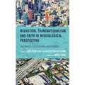 Migration, Transnationalism, and Faith in Missiological Perspective: Los Angeles as a Global Crossroads