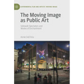 The Moving Image as Public Art: Sidewalk Spectators and Modes of Enchantment
