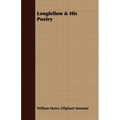 Longfellow & His Poetry