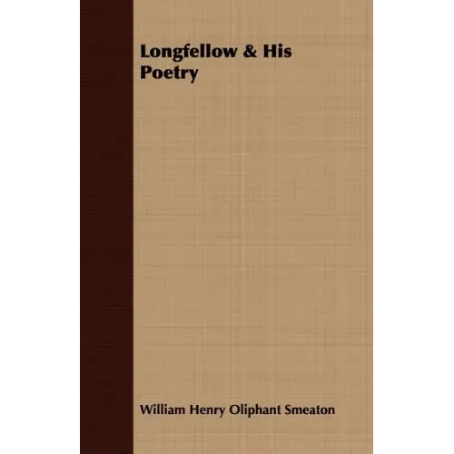Longfellow & His Poetry