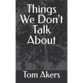 Things We Don't Talk About