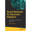Neural Networks for Electronics Hobbyists: A Non-Technical Project-Based Introduction