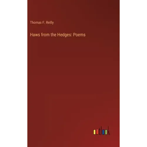 Haws from the Hedges: Poems